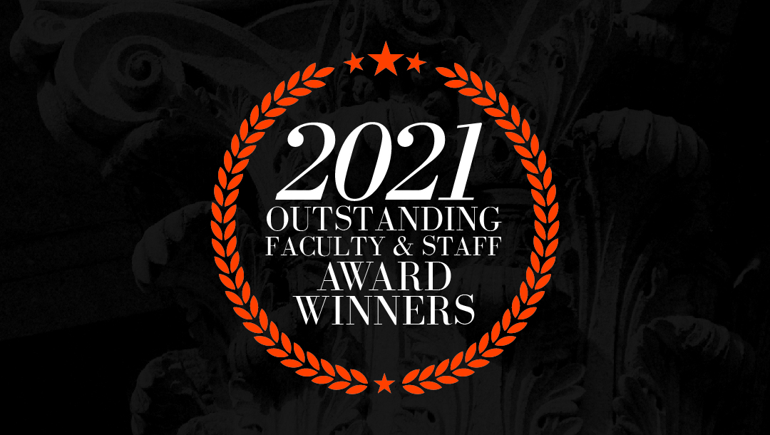 2021 Outstanding Faculty and Staff Award Winners Announced